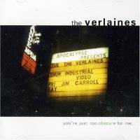 The Verlaines : You're Just Too Obscure for Me